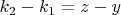 $k_2 - k_1 =z-y$