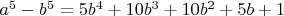 $a^5-b^5=5b^4+10b^3+10b^2+5b+1$
