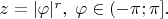 $z=|\varphi|^r,\;\varphi\in(-\pi;\pi].$