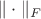 $\| \cdot \|_{F}$