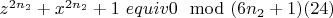 $ z^{2n_2} + x^{2n_2} + 1\ equiv 0\mod (6n_2 + 1) \engo(24)$
