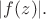 $|f(z)|.$