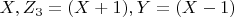 $X, Z_3=(X+1), Y=(X-1)$