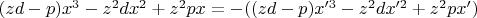 $(zd-p)x^3-z^{2}dx^2+z^{2}px=-((zd-p)x'^3-z^{2}dx'^2+z^{2}px')$