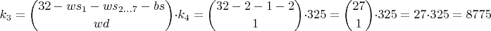 $$k_3={ 32-ws_1-ws_{2...7}-bs \choose wd } \cdot k_4={ 32-2-1-2 \choose 1 } \cdot 325={ 27 \choose 1 } \cdot 325=27 \cdot 325 = 8775$$