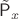 $\tilde{\mathsf P}_x$