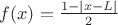 $f(x)=\frac{1-|x-L|}{2}$
