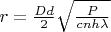 $r=\frac{Dd}{2}\sqrt{\frac{P}{cnh\lambda}}$