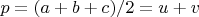 $p=(a+b+c)/2=u+v$