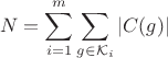 $$N = \sum_{i=1}^{m} \sum_{g \in \mathcal{K}_i} |C(g)|$$