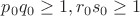 $p_0q_0 \geq 1, r_0s_0 \geq 1$