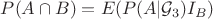 $P(A\cap B) = E(P(A|\mathcal G_3) I_B)$