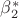 $\beta_2^*$