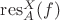 $\operatorname{res}^X_A(f)$