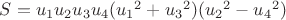$S={u_1}{u_2}{u_3}{u_4}({u_1}^2+{u_3}^2)({u_2}^2-{u_4}^2)$