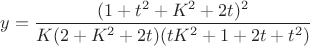 $y = \dfrac{(1+t^2+K^2+2t)^2}{K(2+K^2+2t)(tK^2+1+2t+t^2)}$