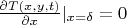 $\frac {\partial {T(x,y,t)}} {\partial {x}}|_{x={\delta}}=0$