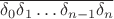$\overline{\delta_0\delta_1\dots\delta_{n-1}\delta_n}$