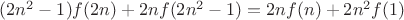 $(2n^2-1)f(2n)+2n f(2n^2-1)=2nf(n)+2n^2f(1)$