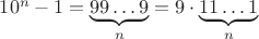 $10^n-1=\underbrace{99\dots 9}_{n}=9\cdot\underbrace{11\ldots 1}_{n}$