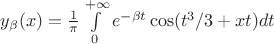 $y_\beta(x)=\frac1\pi \int\limits_0^{+\infty}e^{-\beta t}\cos(t^3/3+xt)dt$
