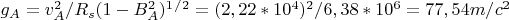 $g_A=v_A^2/R_s(1-B_A^2)^1^/^2=(2,22*10^4)^2/6,38*10^6=77,54m/c^2$