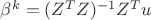 $\beta^k=(Z^TZ)^{-1}Z^Tu$