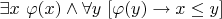 $\exists x ~ \varphi(x) \land \forall y ~ [\varphi(y)  \to x \le y]$