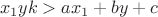 $$x_1yk>ax_1+by+c$$