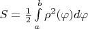 $S=\frac{1}{2}\int\limits_a^b\rho^2(\varphi) d\varphi$