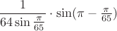 $\dfrac1{64\sin\frac{\pi}{65}}\cdot\sin(\pi-\frac{\pi}{65})$