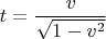 $$t=\frac v{\sqrt{1-v^2}}$$