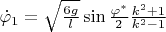 $\dot \varphi_1 = \sqrt{\frac{6g}{l}} \sin\frac{\varphi^*}{2} \frac{k^2+1}{k^2-1}$