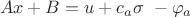 $\ Ax+B=u+ c_a\sigma \ - \varphi_a