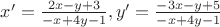 $x'=\frac{2x-y+3}{-x+4y-1},y'=\frac{-3x-y+5}{-x+4y-1}$