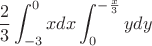 $$\frac{2}{3}\int_{-3}^{0} xdx \int_{0}^{-\frac x 3} ydy$$