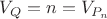 $V_Q=n=V_{P_n}$ $V_Q=n=V_{P_n}$