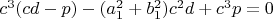 $c^3(cd-p)-(a_1^2+b_1^2)c^2d+c^3p=0$