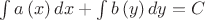 $\[
\int {a\left( x \right)dx}  + \int {b\left( y \right)dy}  = C
\]$
