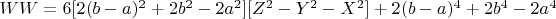 $ WW=6[2(b-a)^2+2b^2-2a^2][Z^2-Y^2-X^2] +2(b-a)^4+2b^4-2a^4$