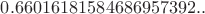 $0.66016181584686957392..$ $0.66016181584686957392..$