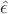 $\hat{\epsilon}$