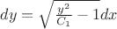 $dy=\sqrt{\frac{y^2}{C_1}-1}dx$