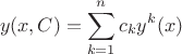 $$y(x,C)= \sum^{n}_{k=1} {c_ky^k(x)}$$