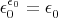 $\epsilon_0^{\epsilon_0} = \epsilon_0^$
