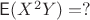 $\mathsf E(X^2Y) = ?$