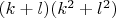 $(k+l)(k^2+l^2)$