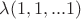 $\lambda (1,1,...1)$