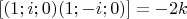 $[(1; i; 0)(1; -i; 0)] = -2k$