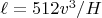 $\ell=512 v^3/H$